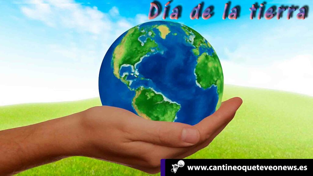 cantineoqueteveo - Día de la Tierra
