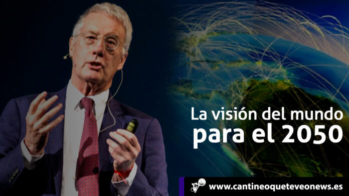 Hamish McRae para el 2050 tiene algunas visiones que comparte en forma de vaticinios. Hamish McRae - Cantineoqueteveonews