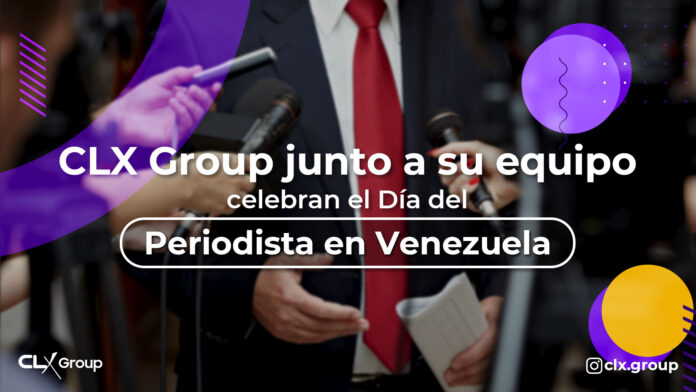CLX Group Día del periodistad en Venezuela Día del Periodista CLX